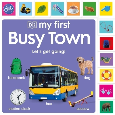 My First Busy Town: Let's Get Going! -  Dk