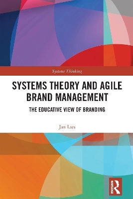 Systems Theory and Agile Brand Management - Jan Lies