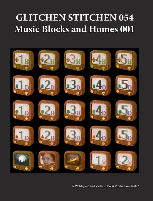 Glitchen Stitchen 054 Music Blocks and Homes 001 -  Wetdryvac