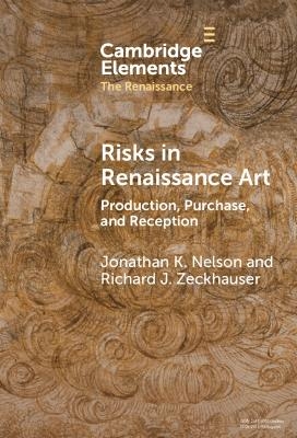 Risks in Renaissance Art - Jonathan K. Nelson, Richard J. Zeckhauser