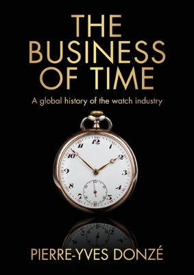 The Business of Time - Pierre-Yves Donzé
