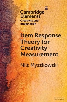 Item Response Theory for Creativity Measurement - Nils Myszkowski