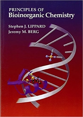 Principles Of Bioinorganic Chemistry - Stephen J. Lippard, Jeremy Berg