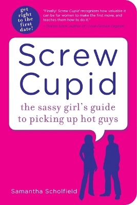 Screw Cupid - Samantha Scholfield