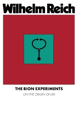 The Bion Experiments - Wilhelm Reich
