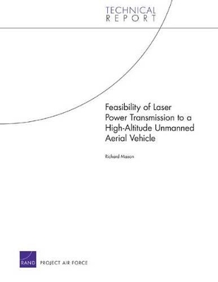 Feasibility of Laser Power Transmission to a High-Altitude Unmanned Aerial Vehicle - Richard Mason