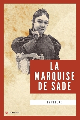 La Marquise de Sade -  Rachilde