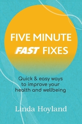 Five Minute Fast Fixes - Linda Hoyland