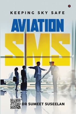 Aviation SMS -  Dr Sumeet Suseelan