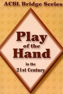 Play of the Hand in the 21st Century - Audrey Grant