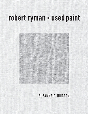 Robert Ryman - Suzanne P. Hudson