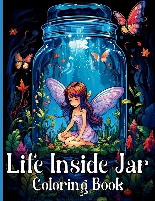 Life Inside Jar Coloring Book - Rita Z Adams