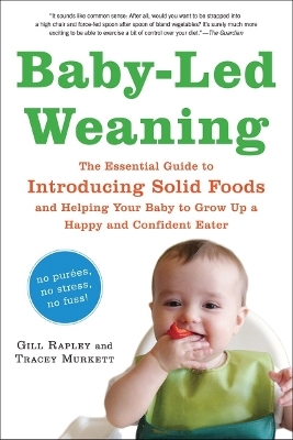 Baby-Led Weaning - Gill Rapley, Tracey Murkett