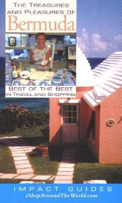 Treasures & Pleasures of Bermuda - Ron Krannich, Caryl Krannich