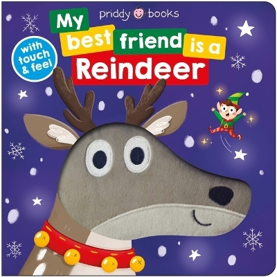 My Best Friend: Is a Reindeer - Roger Priddy