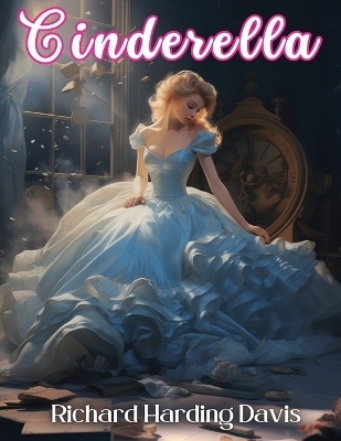 Cinderella -  Richard Harding Davis
