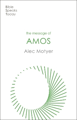 The Message of Amos - Alec Motyer