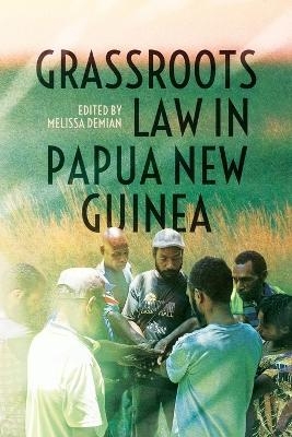 Grassroots Law in Papua New Guinea - 