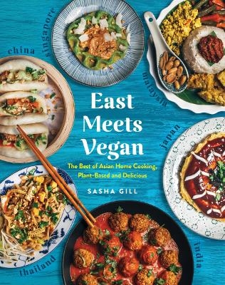 East Meets Vegan - Sasha Gill