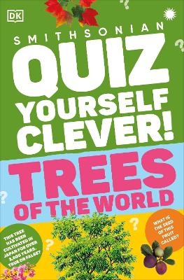 Quiz Yourself Clever! Trees of the World -  Dk
