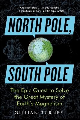 North Pole, South Pole - Gillian Turner