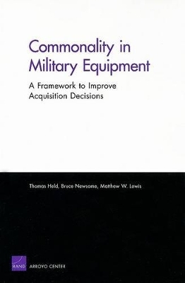Commonality in Military Equipment - Thomas Held, Bruce Oliver Newsome, Matthew W Lewis