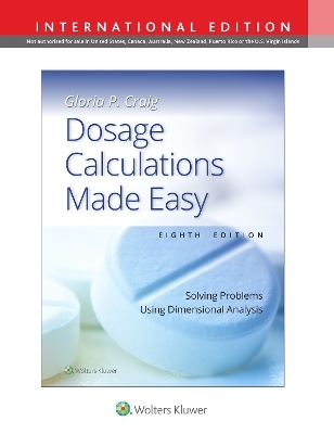 Dosage Calculations Made Easy - GLORIA PEARL CRAIG