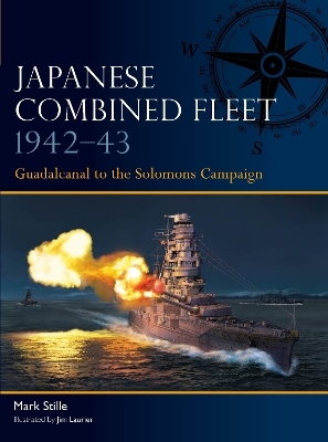 Japanese Combined Fleet 1942–43 - Mark Stille