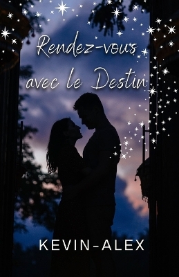 Rendez-vous Avec le Destin - Kevin Alex