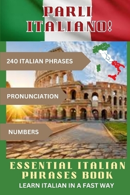 PARLI ITALIANO! Essential Italian Phrases Book - John Wave