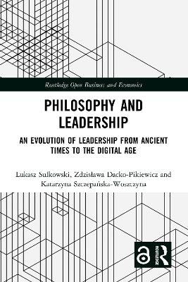 Philosophy and Leadership - Łukasz Sułkowski, Zdzisława Dacko-Pikiewicz, Katarzyna Szczepańska-Woszczyna