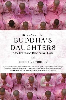 In Search of Buddha's Daughters - Christine Toomey