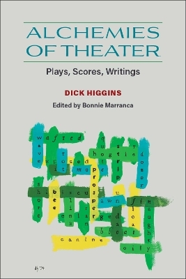 Alchemies of Theater - Dick Higgins