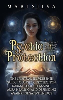 Psychic Protection - Mari Silva