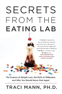 Secrets from the Eating Lab - Traci Mann