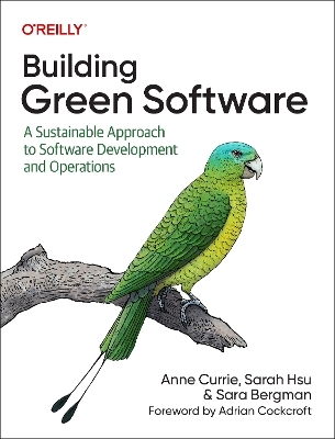 Building green software - Anne Currie, Sarah Hsu, Sara Bergman