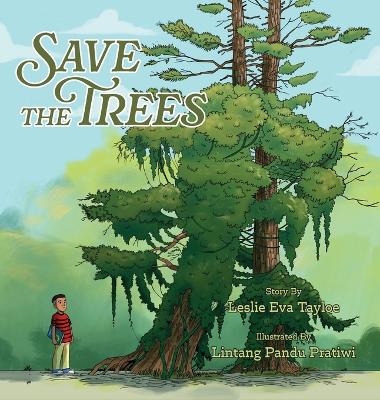 Save the Trees - Leslie Eva Tayloe