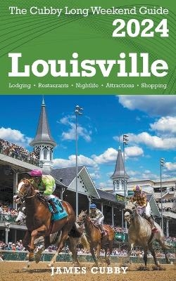 LOUISVILLE The Cubby 2024 Long Weekend Guide - James Cubby