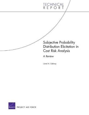 Subjective Probability Distribution Elicitation in Cost Risk Analysis - Lionel A Galway