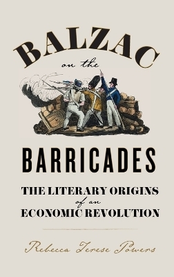 Balzac on the Barricades - Rebecca T. Powers