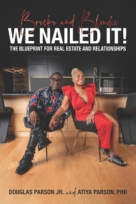 Bricks and Blondie We Nailed It! - Atiya Parson, Douglas Parson  Jr