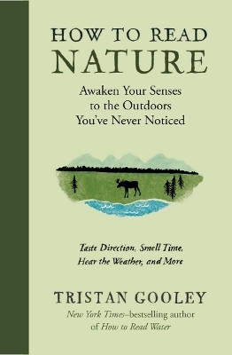 How to Read Nature - Tristan Gooley