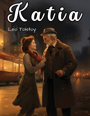 Katia -  Leo Tolstoy