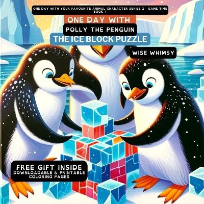 One Day With Polly the Penguin - Wise Whimsy