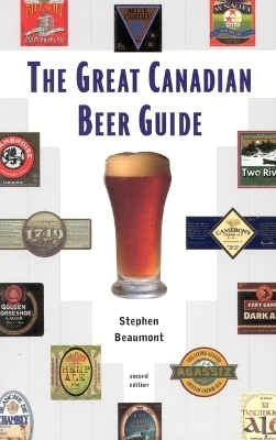 The Great Canadian Beer Guide - Stephen Beaumont