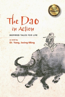 The Dao in Action - Dr. Jwing-Ming Yang