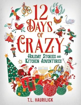 12 Days of Crazy - Tammy Haurilick