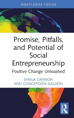 Promise, Pitfalls, and Potential of Social Entrepreneurship - Sheila Cannon, Concepción Galdón