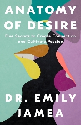 Anatomy of Desire - Dr Emily Jamea