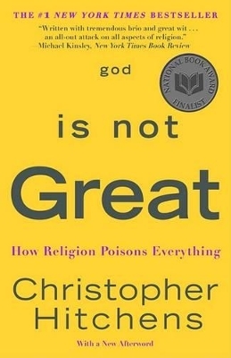 God Is Not Great - Christopher Hitchens